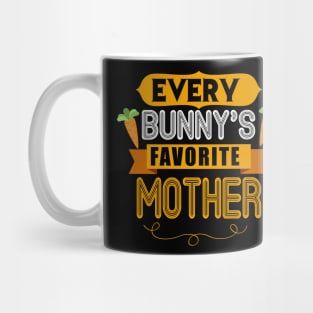 WOMEN'S EVERY BUNNYS FAVORITE MOTHER SHIRT CUTE EASTER GIFT Mug